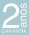 2 Anos de Garantia: contra defeitos de fabricação.